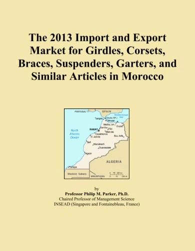 The 2013 Import and Export Market for Girdles, Corsets, Braces, Suspenders, Garters, and Similar Articles in Morocco