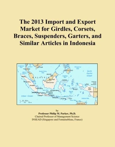The 2013 Import and Export Market for Girdles, Corsets, Braces, Suspenders, Garters, and Similar Articles in Indonesia