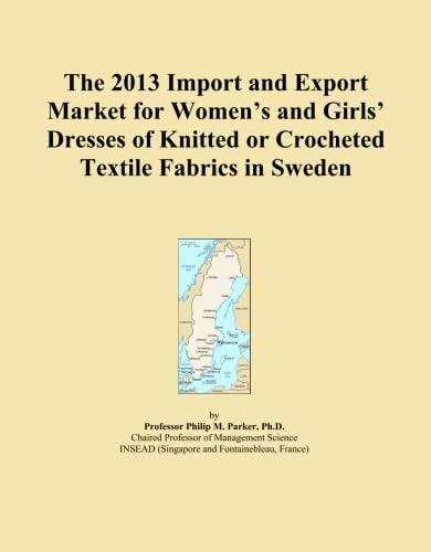 The 2013 Import and Export Market for Women's and Girls' Dresses of Knitted or Crocheted Textile Fabrics in Sweden