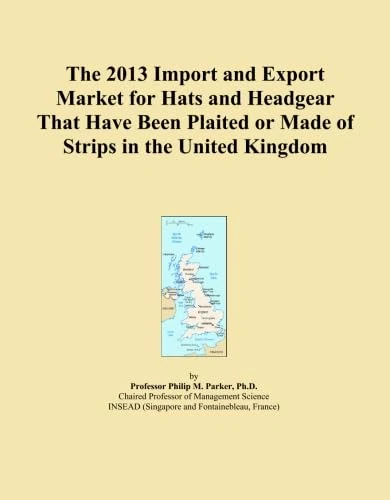 The 2013 Import and Export Market for Hats and Headgear That Have Been Plaited or Made of Strips in the United Kingdom