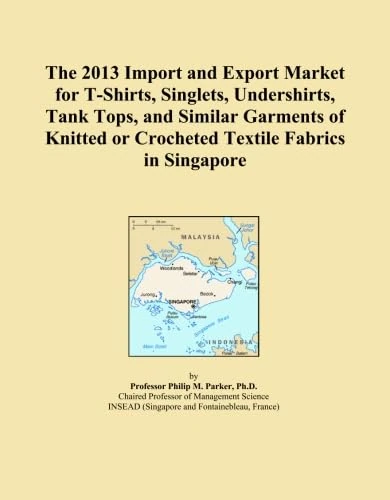 The 2013 Import and Export Market for T-Shirts, Singlets, Undershirts, Tank Tops, and Similar Garments of Knitted or Crocheted Textile Fabrics in Singapore