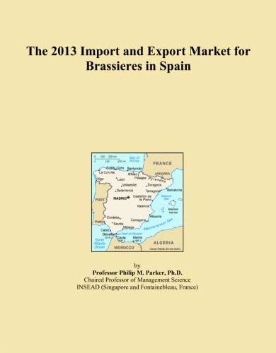 The 2013 Import and Export Market for Brassieres in Spain