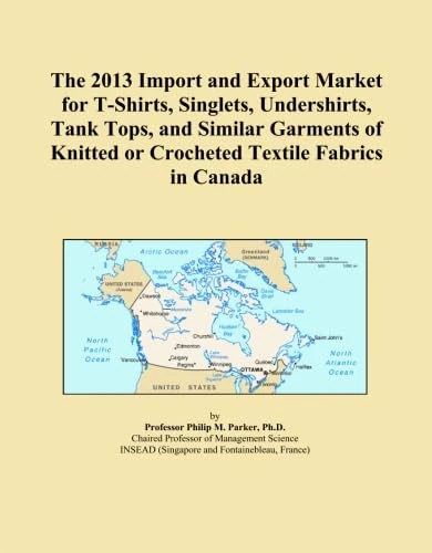 The 2013 Import and Export Market for T-Shirts, Singlets, Undershirts, Tank Tops, and Similar Garments of Knitted or Crocheted Textile Fabrics in Canada