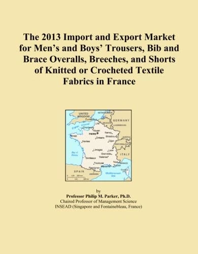 The 2013 Import and Export Market for Men's and Boys' Trousers, Bib and Brace Overalls, Breeches, and Shorts of Knitted or Crocheted Textile Fabrics in France