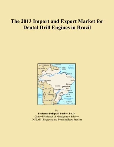 The 2013 Import and Export Market for Dental Drill Engines in Brazil