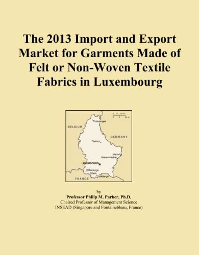 The 2013 Import and Export Market for Garments Made of Felt or Non-Woven Textile Fabrics in Luxembourg