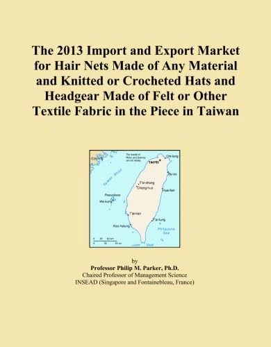 The 2013 Import and Export Market for Hair Nets Made of Any Material and Knitted or Crocheted Hats and Headgear Made of Felt or Other Textile Fabric in the Piece in Taiwan