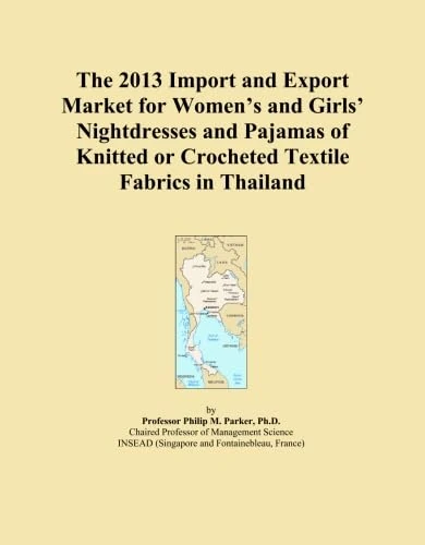 The 2013 Import and Export Market for Women's and Girls' Nightdresses and Pajamas of Knitted or Crocheted Textile Fabrics in Thailand