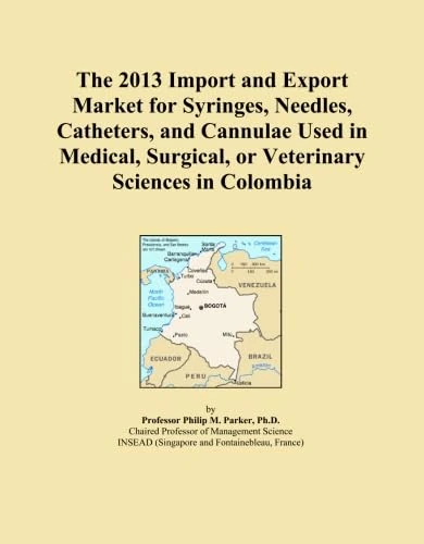 The 2013 Import and Export Market for Syringes, Needles, Catheters, and Cannulae Used in Medical, Surgical, or Veterinary Sciences in Colombia