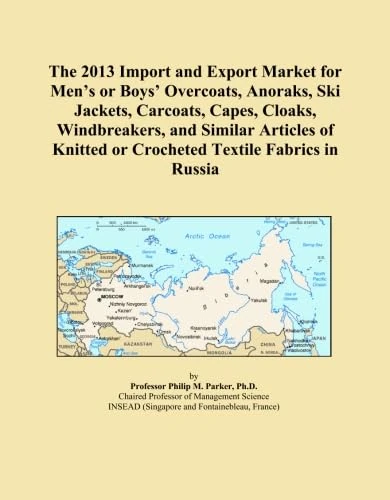 The 2013 Import and Export Market for Men's or Boys' Overcoats, Anoraks, Ski Jackets, Carcoats, Capes, Cloaks, Windbreakers, and Similar Articles of Knitted or Crocheted Textile Fabrics in Russia