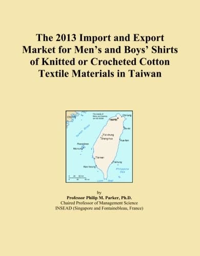 The 2013 Import and Export Market for Men's and Boys' Shirts of Knitted or Crocheted Cotton Textile Materials in Taiwan