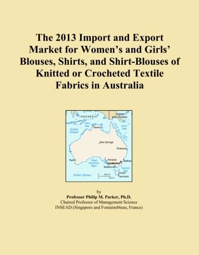 The 2013 Import and Export Market for Women's and Girls' Blouses, Shirts, and Shirt-Blouses of Knitted or Crocheted Textile Fabrics in Australia