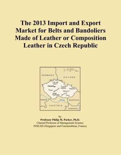 The 2013 Import and Export Market for Belts and Bandoliers Made of Leather or Composition Leather in Czech Republic