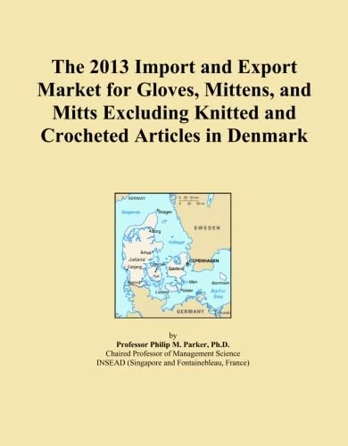 The 2013 Import and Export Market for Gloves, Mittens, and Mitts Excluding Knitted and Crocheted Articles in Denmark