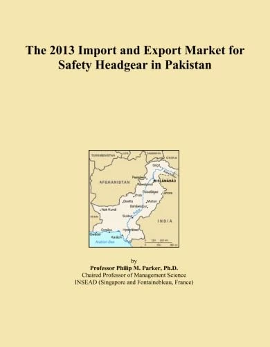 The 2013 Import and Export Market for Safety Headgear in Pakistan