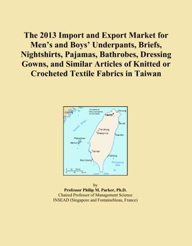 The 2013 Import and Export Market for Men's and Boys' Underpants, Briefs, Nightshirts, Pajamas, Bathrobes, Dressing Gowns, and Similar Articles of Knitted or Crocheted Textile Fabrics in Taiwan