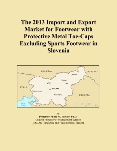 The 2013 Import and Export Market for Footwear with Protective Metal Toe-Caps Excluding Sports Footwear in Slovenia
