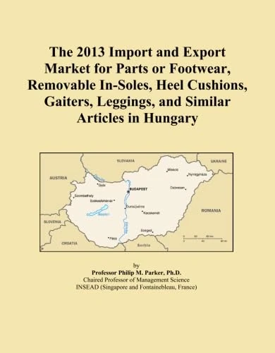 The 2013 Import and Export Market for Parts or Footwear, Removable In-Soles, Heel Cushions, Gaiters, Leggings, and Similar Articles in Hungary