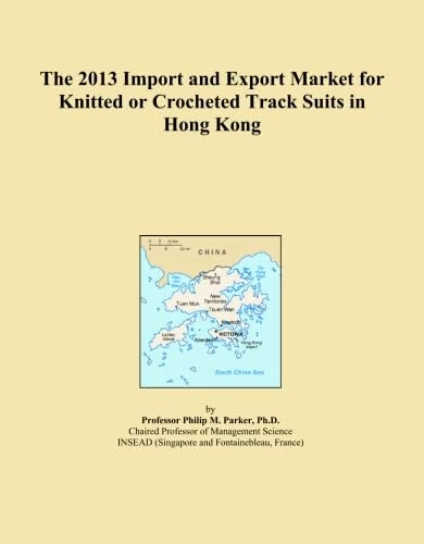 The 2013 Import and Export Market for Knitted or Crocheted Track Suits in Hong Kong