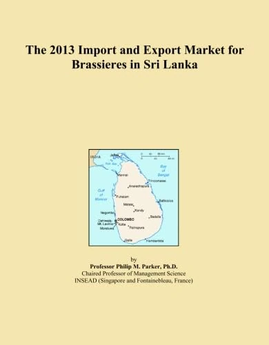 The 2013 Import and Export Market for Brassieres in Sri Lanka