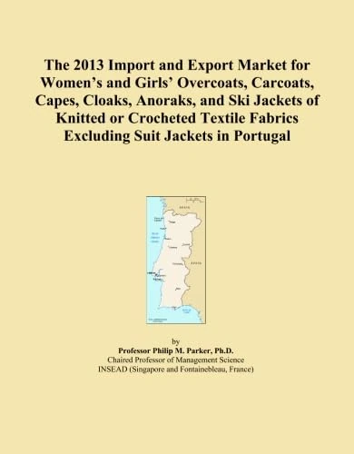 The 2013 Import and Export Market for Women's and Girls' Overcoats, Carcoats, Capes, Cloaks, Anoraks, and Ski Jackets of Knitted or Crocheted Textile Fabrics Excluding Suit Jackets in Portugal