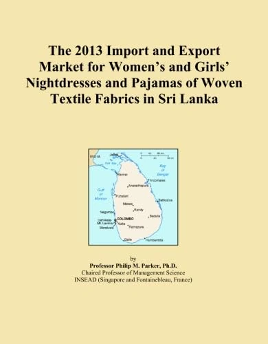 The 2013 Import and Export Market for Women's and Girls' Nightdresses and Pajamas of Woven Textile Fabrics in Sri Lanka