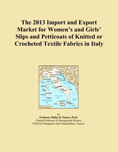 The 2013 Import and Export Market for Women's and Girls' Slips and Petticoats of Knitted or Crocheted Textile Fabrics in Italy
