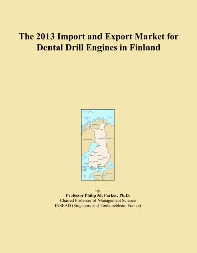 The 2013 Import and Export Market for Dental Drill Engines in Finland