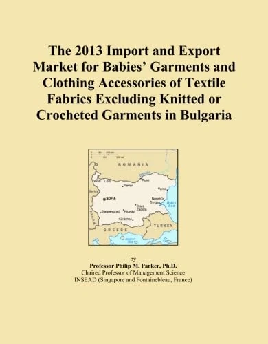 The 2013 Import and Export Market for Babies' Garments and Clothing Accessories of Textile Fabrics Excluding Knitted or Crocheted Garments in Bulgaria