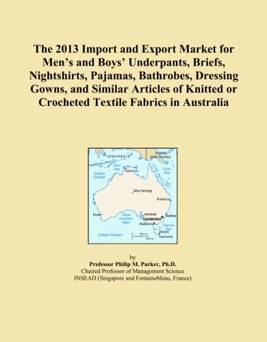 The 2013 Import and Export Market for Men's and Boys' Underpants, Briefs, Nightshirts, Pajamas, Bathrobes, Dressing Gowns, and Similar Articles of Knitted or Crocheted Textile Fabrics in Australia