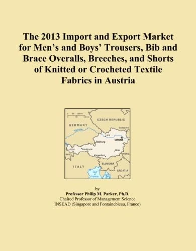 The 2013 Import and Export Market for Men's and Boys' Trousers, Bib and Brace Overalls, Breeches, and Shorts of Knitted or Crocheted Textile Fabrics in Austria