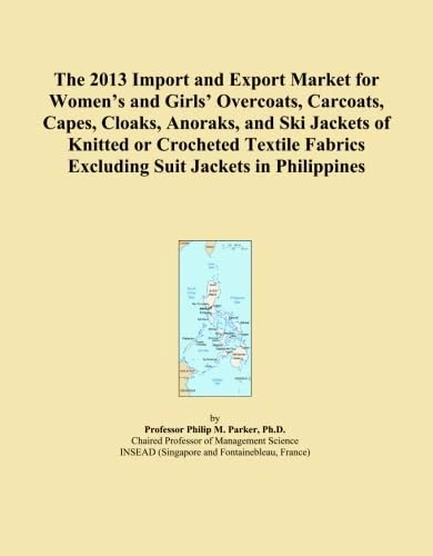 The 2013 Import and Export Market for Women's and Girls' Overcoats, Carcoats, Capes, Cloaks, Anoraks, and Ski Jackets of Knitted or Crocheted Textile Fabrics Excluding Suit Jackets in Philippines