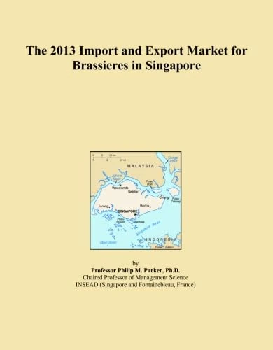 The 2013 Import and Export Market for Brassieres in Singapore