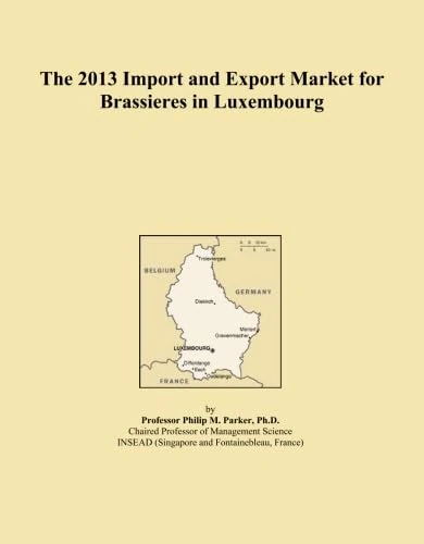 The 2013 Import and Export Market for Brassieres in Luxembourg
