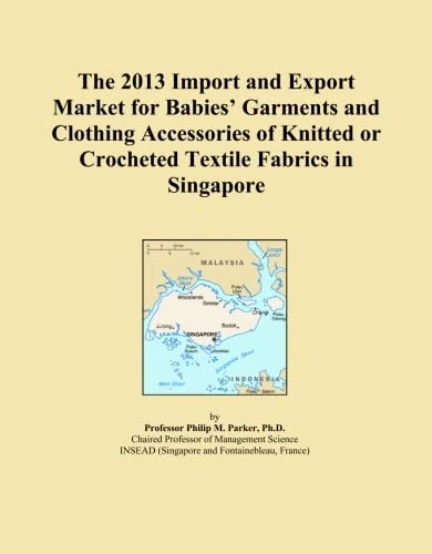 The 2013 Import and Export Market for Babies' Garments and Clothing Accessories of Knitted or Crocheted Textile Fabrics in Singapore
