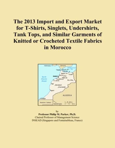 The 2013 Import and Export Market for T-Shirts, Singlets, Undershirts, Tank Tops, and Similar Garments of Knitted or Crocheted Textile Fabrics in Morocco
