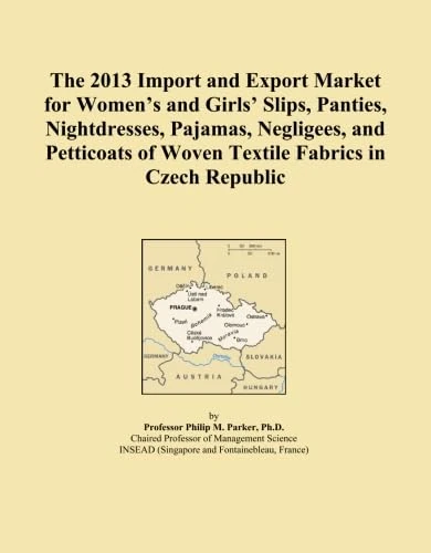 The 2013 Import and Export Market for Women's and Girls' Slips, Panties, Nightdresses, Pajamas, Negligees, and Petticoats of Woven Textile Fabrics in Czech Republic