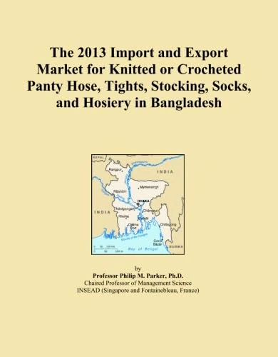 The 2013 Import and Export Market for Knitted or Crocheted Panty Hose, Tights, Stocking, Socks, and Hosiery in Bangladesh