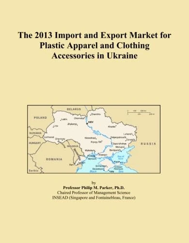 2013 Import Export Market Plastic Apparel Ukraine - Trade Analysis