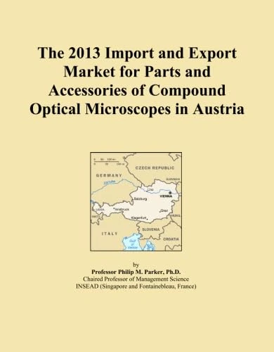 The 2013 Import and Export Market for Parts and Accessories of Compound Optical Microscopes in Austria