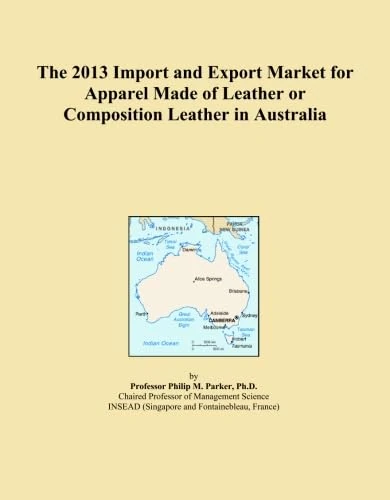 The 2013 Import and Export Market for Apparel Made of Leather or Composition Leather in Australia