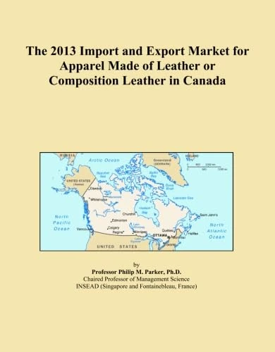 The 2013 Import and Export Market for Apparel Made of Leather or Composition Leather in Canada