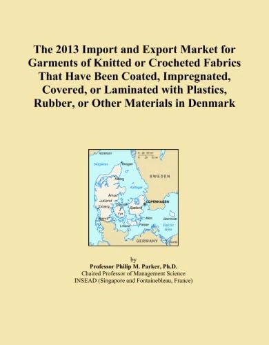 The 2013 Import and Export Market for Garments of Knitted or Crocheted Fabrics That Have Been Coated, Impregnated, Covered, or Laminated with Plastics, Rubber, or Other Materials in Denmark