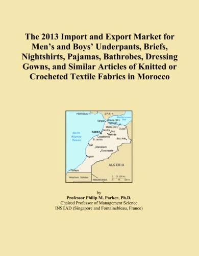 The 2013 Import and Export Market for Men's and Boys' Underpants, Briefs, Nightshirts, Pajamas, Bathrobes, Dressing Gowns, and Similar Articles of Knitted or Crocheted Textile Fabrics in Morocco