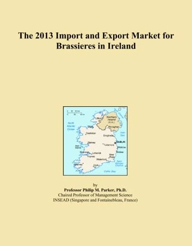 The 2013 Import and Export Market for Brassieres in Ireland