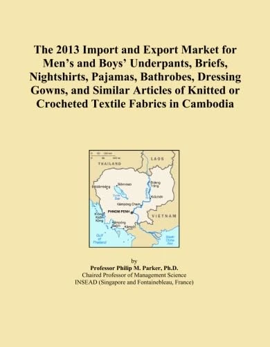 The 2013 Import and Export Market for Men's and Boys' Underpants, Briefs, Nightshirts, Pajamas, Bathrobes, Dressing Gowns, and Similar Articles of Knitted or Crocheted Textile Fabrics in Cambodia