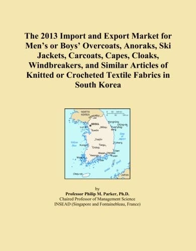 The 2013 Import and Export Market for Men's or Boys' Overcoats, Anoraks, Ski Jackets, Carcoats, Capes, Cloaks, Windbreakers, and Similar Articles of Knitted or Crocheted Textile Fabrics in South Korea