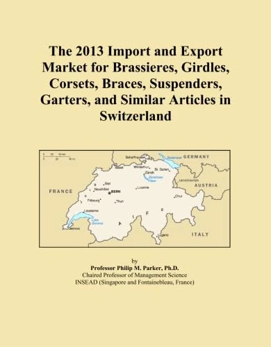 The 2013 Import and Export Market for Brassieres, Girdles, Corsets, Braces, Suspenders, Garters, and Similar Articles in Switzerland