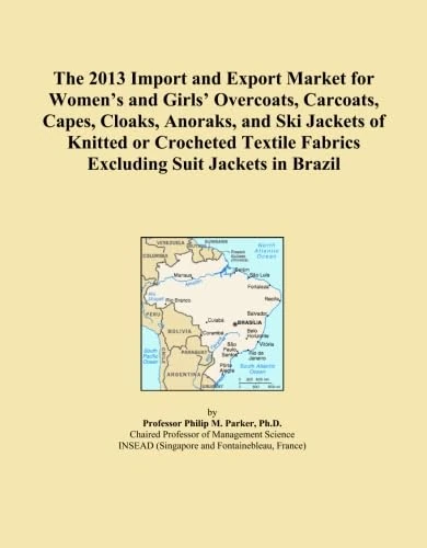 The 2013 Import and Export Market for Women's and Girls' Overcoats, Carcoats, Capes, Cloaks, Anoraks, and Ski Jackets of Knitted or Crocheted Textile Fabrics Excluding Suit Jackets in Brazil
