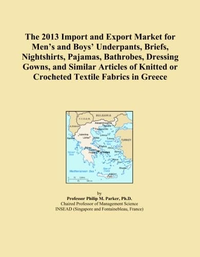 The 2013 Import and Export Market for Men's and Boys' Underpants, Briefs, Nightshirts, Pajamas, Bathrobes, Dressing Gowns, and Similar Articles of Knitted or Crocheted Textile Fabrics in Greece